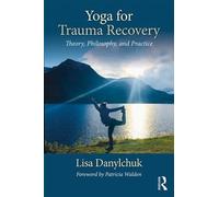 Lisa Danylchuk Yoga for Trauma Recovery (Tascabile)