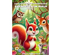 Lisa, das kleine Eichhörnchen - Abenteuer im Wald - Band 1
