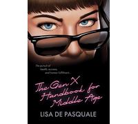 Lisa De Pasquale The Gen X Handbook for Middle Age (Tascabile)