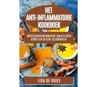 Lisa de Vries Het Anti-Inflammatoire Kookboek (Tascabile)