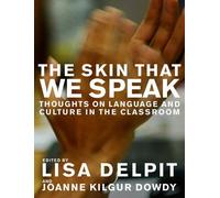 Lisa Delpit The Skin That We Speak (Tascabile)