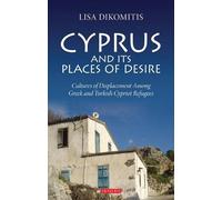 Lisa Dikomitis Cyprus and its Places of Desire (Copertina rigida)