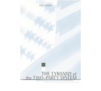 Lisa Disch The Tyranny of the Two-Party System (Copertina rigida)