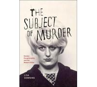 Lisa Downing The Subject of Murder (Copertina rigida)