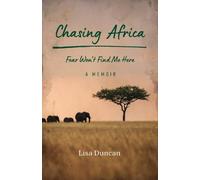 Lisa Duncan Chasing Africa (Tascabile)