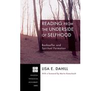 Lisa E Dahill Reading from the Underside of Selfhood (Tascabile)