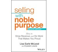 Lisa Earle McLeod Selling With Noble Purpose (Copertina rigida)