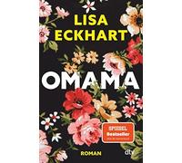 Lisa Eckhart Omama: Roman (Tascabile)