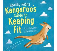 Lisa Edwards Healthy Habits: Kangaroo's Guide to Keeping Fit (Copertina rigida)