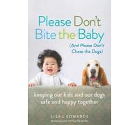 Lisa Edwards Please Don't Bite the Baby (and Please Don't Chase the (Tascabile)