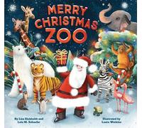 Lola M. Schaefer Lisa Eickholdt Merry Christmas, Zoo (Copertina rigida)