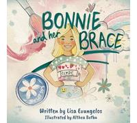 Lisa Evangelos Bonnie and Her Brace (Tascabile)