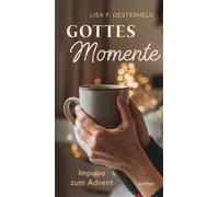 Lisa F. Oesterheld Gottesmomente: Impulse zum Advent (Copertina rigida)
