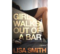 Lisa F. Smith Girl Walks Out of a Bar (Tascabile)