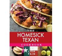 Lisa Fain The Homesick Texan Cookbook (Copertina rigida)