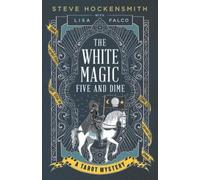 Lisa Falco Steve Hockensmith The White Magic Five and Dime (Tascabile)