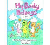 Lisa Falcon G My Body Belongs to Me (Tascabile)