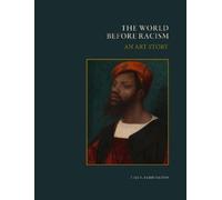 Lisa Farrington PhD The World Before Racism (Copertina rigida)