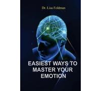 Lisa Feldman Easiest Ways to Master Your Emotion (Tascabile)