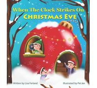 Lisa Ferland When the Clock Strikes on Christmas Eve (Copertina rigida)