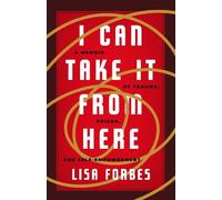 Lisa Forbes I Can Take it from Here (Tascabile) Truth to Power