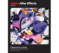 Lisa Fridsma Brie Gy Adobe After Effects Classroom in a Book 2024 Re (Tascabile)