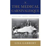 Lisa Gabbert The Medical Carnivalesque (Tascabile)