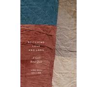 Lisa Gail Collins Stitching Love and Loss (Tascabile) Stitching Love and Loss