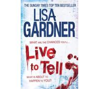 Lisa Gardner Live to Tell (Detective D.D. Warren 4) (Tascabile)