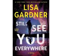 Lisa Gardner Still See You Everywhere (Copertina rigida)