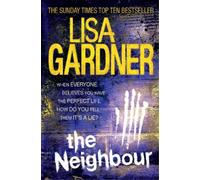 Lisa Gardner The Neighbour (Detective D.D. Warren 3) (Tascabile)
