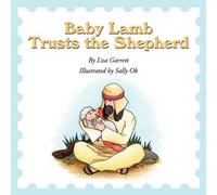 Lisa Garrett Baby Lamb Trusts the Shepherd (Tascabile)