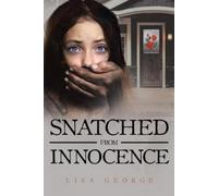 Lisa George Snatched From Innocence (Tascabile)