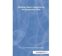 Lisa Gershkoff-Stow Building Object Categories in Developmental Tim (Tascabile)