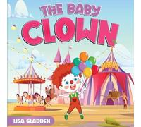 Lisa Gladden The Baby Clown (Tascabile)