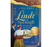 Lisa Graf Lindt & Sprüngli (Lindt & Sprüngli Saga 2): Zwei Rivalen, (Tascabile)