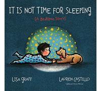 Lisa Graff It Is Not Time for Sleeping Padded (Libro di cartone)
