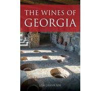 Lisa Granik The Wines of Georgia (Tascabile) Classic Wine Library