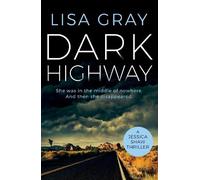 Lisa Gray Dark Highway (Tascabile) Jessica Shaw