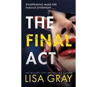 Lisa Gray The Final Act (Tascabile)