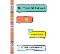 Lisa Greenwald TBH #1: TBH, This Is So Awkward (Copertina rigida)