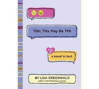 Lisa Greenwald TBH #2: TBH, This May Be TMI (Tascabile) TBH