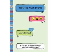 Lisa Greenwald TBH #3: TBH, Too Much Drama (Tascabile) TBH