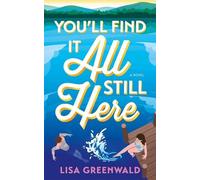 Lisa Greenwald You'll Find It All Still Here (Tascabile)
