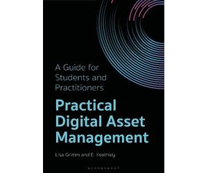 Lisa Grimm E. Keathley Practical Digital Asset Management (Tascabile)