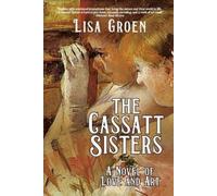 Lisa Groen The Cassatt Sisters (Tascabile)