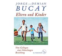 Lisa Grüneisen Demián B Eltern und Kinder: Vom Gelingen einer lebens (Tascabile)