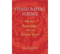 Lisa H. Sideris Consecrating Science (Tascabile)