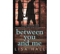 Lisa Hall Between You and Me (Tascabile)