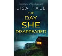 Lisa Hall Day She Disappeared an Unputdownable Psychological Thrille (Tascabile)